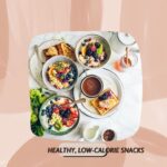 Healthy Low-Calorie Snack ideas